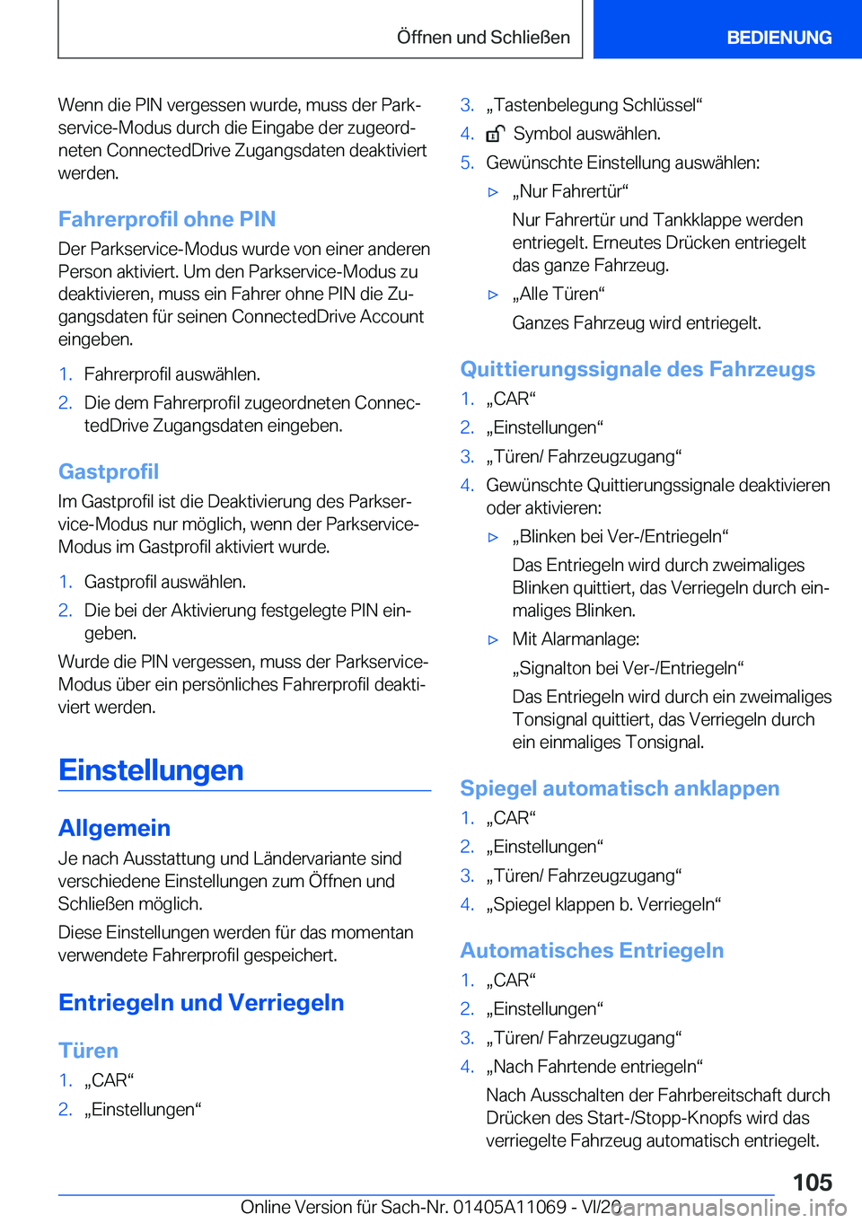 BMW 7 SERIES 2021  InstruktionsbØger (in Danish) �W�e�n�n��d�i�e��P�I�N��v�e�r�g�e�s�s�e�n��w�u�r�d�e�,��m�u�s�s��d�e�r��P�a�r�kj
�s�e�r�v�i�c�e�-�M�o�d�u�s��d�u�r�c�h��d�i�e��E�i�n�g�a�b�e��d�e�r��z�u�g�e�o�r�dj �n�e�t�e�n��C�o�n�n�e