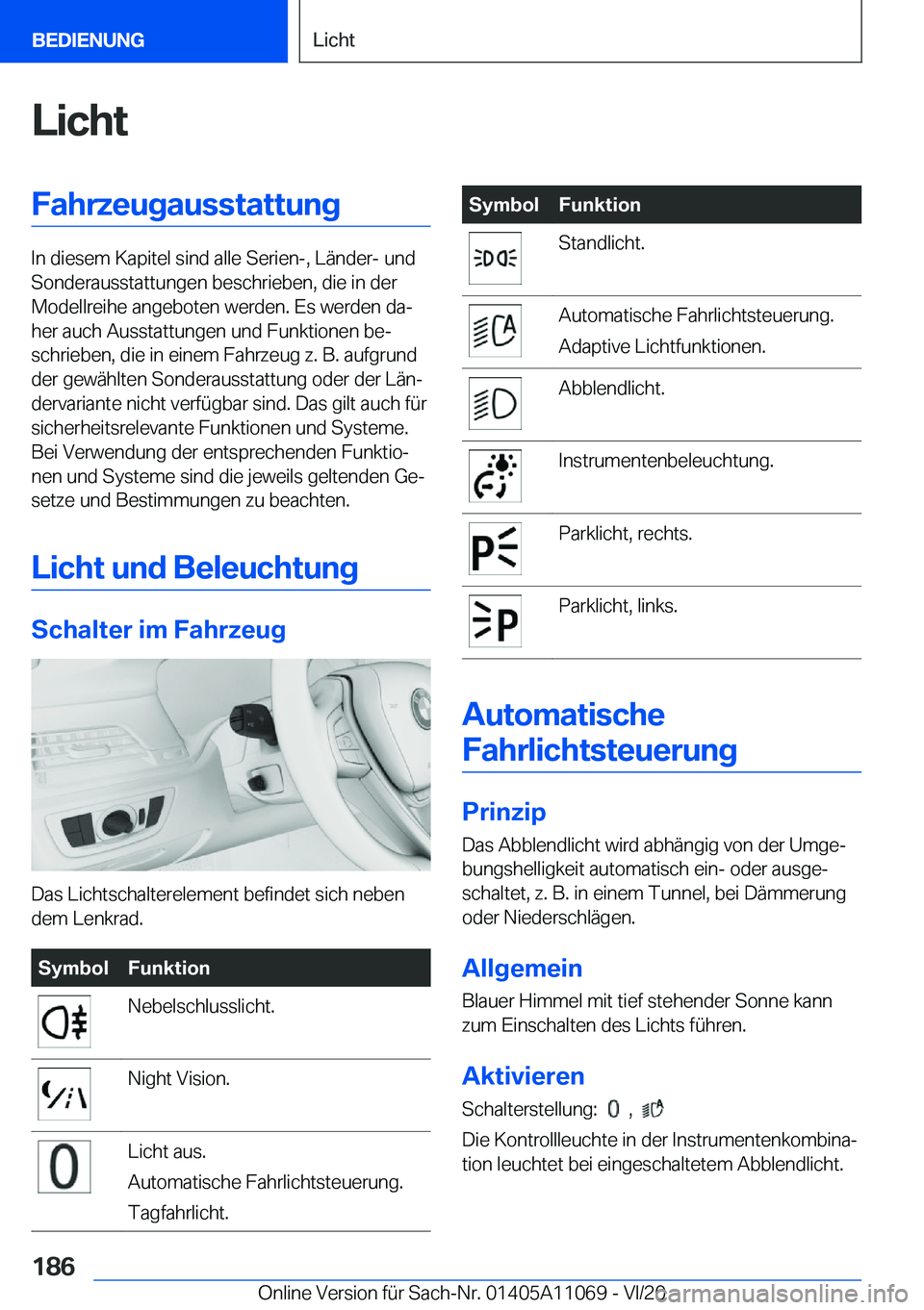 BMW 7 SERIES 2021  InstruktionsbØger (in Danish) �L�i�c�h�t�F�a�h�r�z�e�u�g�a�u�s�s�t�a�t�t�u�n�g
�I�n��d�i�e�s�e�m��K�a�p�i�t�e�l��s�i�n�d��a�l�l�e��S�e�r�i�e�n�-�,��L�