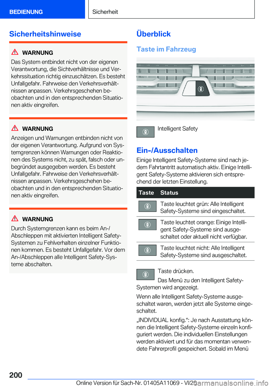 BMW 7 SERIES 2021  InstruktionsbØger (in Danish) �S�i�c�h�e�r�h�e�i�t�s�h�i�n�w�e�i�s�e
�W�A�R�N�U�N�G
�D�a�s��S�y�s�t�e�m��e�n�t�b�i�n�d�e�t��n�i�c�h�t��v�o�n��d�e�r��e�i�g�e�n�e�n
�V�e�r�a�n�t�w�o�r�t�u�n�g�,��d�i�e��S�i�c�h�t�v�e�r�h�