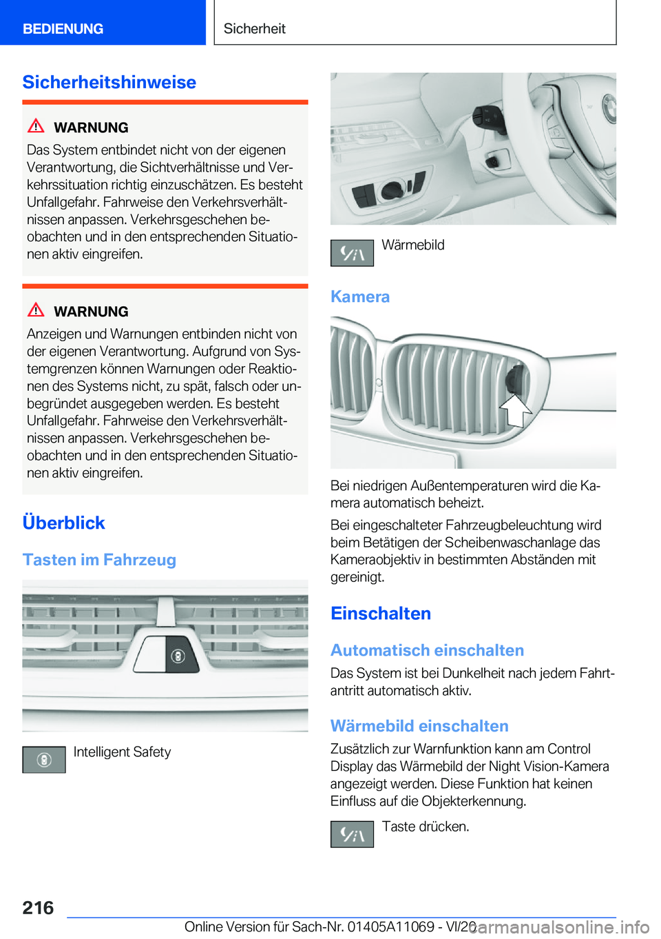 BMW 7 SERIES 2021  InstruktionsbØger (in Danish) �S�i�c�h�e�r�h�e�i�t�s�h�i�n�w�e�i�s�e
�W�A�R�N�U�N�G
�D�a�s��S�y�s�t�e�m��e�n�t�b�i�n�d�e�t��n�i�c�h�t��v�o�n��d�e�r��e�i�g�e�n�e�n
�V�e�r�a�n�t�w�o�r�t�u�n�g�,��d�i�e��S�i�c�h�t�v�e�r�h�