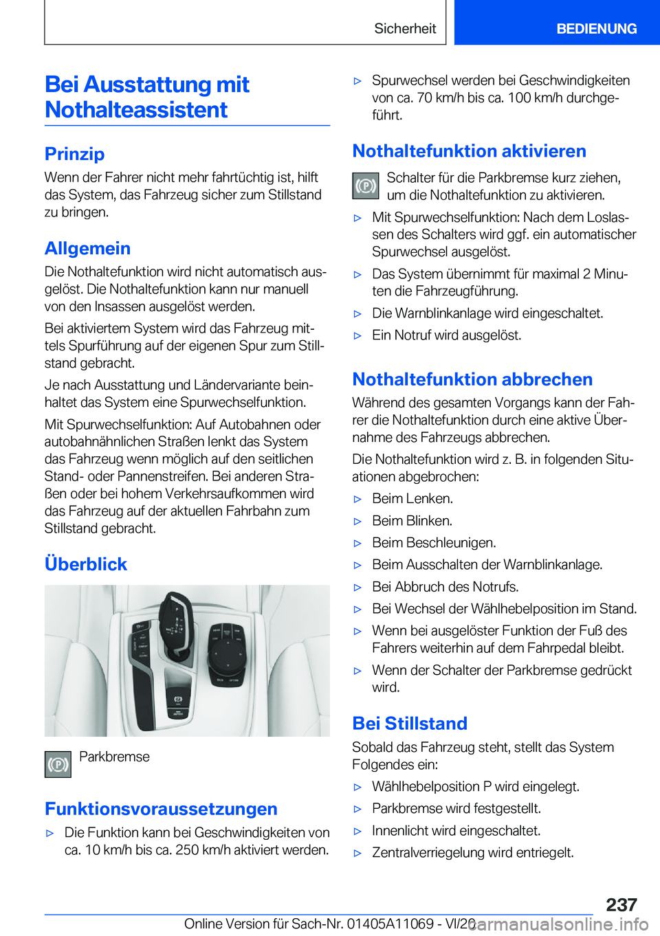 BMW 7 SERIES 2021  InstruktionsbØger (in Danish) �B�e�i��A�u�s�s�t�a�t�t�u�n�g��m�i�t�N�o�t�h�a�l�t�e�a�s�s�i�s�t�e�n�t
�P�r�i�n�z�i�p
�W�e�n�n��d�e�r��F�a�h�r�e�r��n�i�c�h�t��m�e�h�r��f�a�h�r�t�