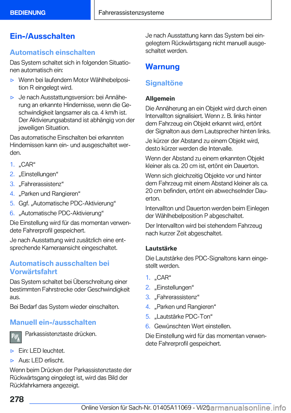 BMW 7 SERIES 2021  InstruktionsbØger (in Danish) �E�i�n�-�/�A�u�s�s�c�h�a�l�t�e�n
�A�u�t�o�m�a�t�i�s�c�h��e�i�n�s�c�h�a�l�t�e�n �D�a�s��S�y�s�t�e�m��s�c�h�a�l�t�e�t��s�i�c�h��i�n��f�o�l�g�e�n�d�e�n��S�i�t�u�a�t�i�oj
�n�e�n��a�u�t�o�m�a�t�i�