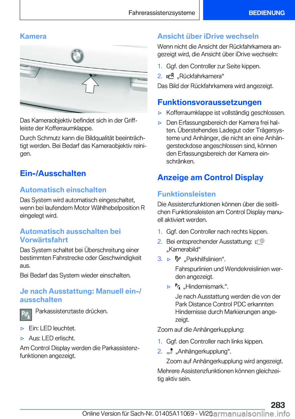 BMW 7 SERIES 2021  InstruktionsbØger (in Danish) �K�a�m�e�r�a
�D�a�s��K�a�m�e�r�a�o�b�j�e�k�t�i�v��b�e�f�i�n�d�e�t��s�i�c�h��i�n��d�e�r��G�r�i�f�fj�l�e�i�s�t�e��d�e�r��K�o�f�f�e�r�r�a�u�m�k�l�a�p�p�e�.
�D�u�r�c�h��S�c�h�m�u�t�z��k�a�n�n�