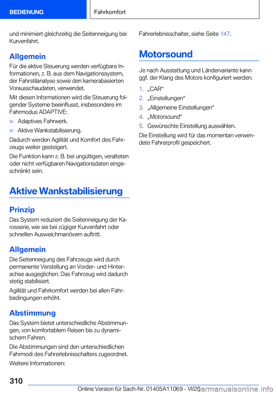 BMW 7 SERIES 2021  InstruktionsbØger (in Danish) �u�n�d��m�i�n�i�m�i�e�r�t��g�l�e�i�c�h�z�e�i�t�i�g��d�i�e��S�e�i�t�e�n�n�e�i�g�u�n�g��b�e�i
�K�u�r�v�e�n�f�a�h�r�t�.
�A�l�l�g�e�m�e�i�n
�F�