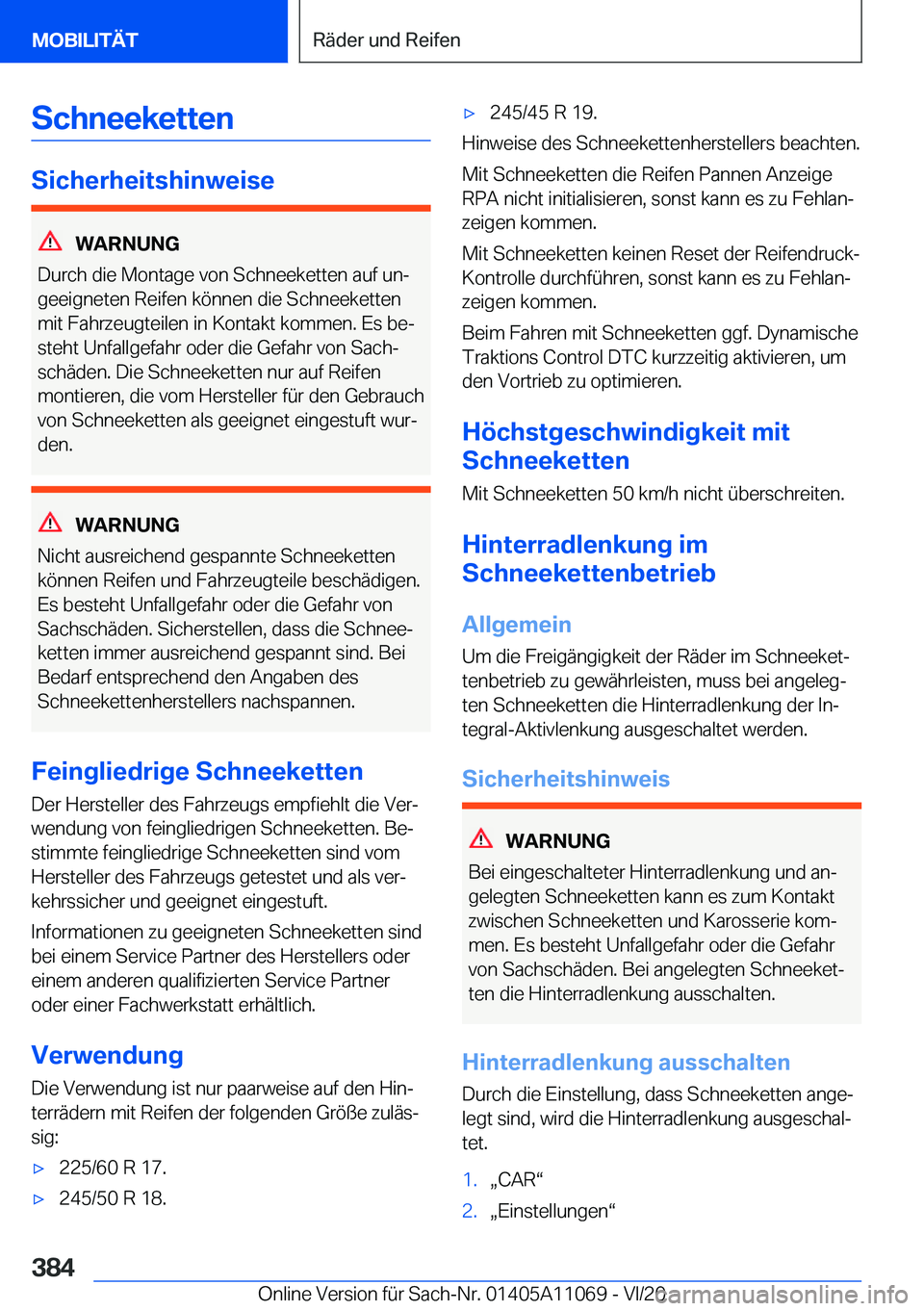 BMW 7 SERIES 2021  InstruktionsbØger (in Danish) �S�c�h�n�e�e�k�e�t�t�e�n
�S�i�c�h�e�r�h�e�i�t�s�h�i�n�w�e�i�s�e
�W�A�R�N�U�N�G
�D�u�r�c�h��d�i�e��M�o�n�t�a�g�e��v�o�n��S�c�h�n�e�e�k�e�t�t�e�n��a�u�f��u�nj �g�e�e�i�g�n�e�t�e�n��R�e�i�f�e�n�