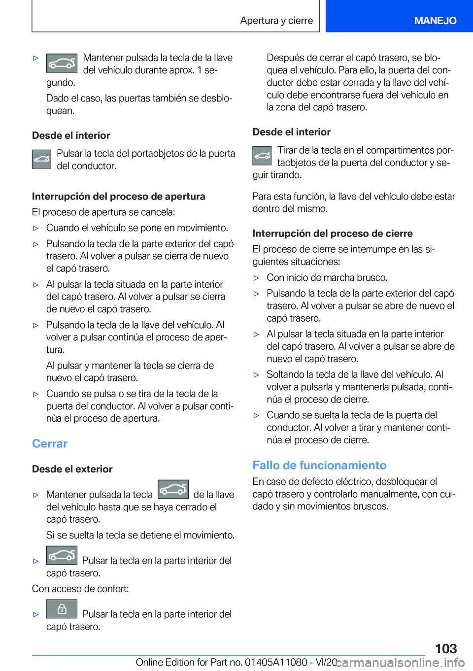 BMW 7 SERIES 2021  Manuales de Empleo (in Spanish) x�M�a�n�t�e�n�e�r��p�u�l�s�a�d�a��l�a��t�e�c�l�a��d�e��l�a��l�l�a�v�e
�d�e�l��v�e�h�