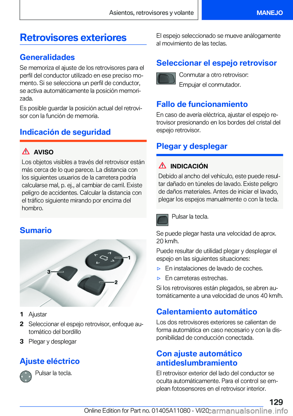 BMW 7 SERIES 2021  Manuales de Empleo (in Spanish) �R�e�t�r�o�v�i�s�o�r�e�s��e�x�t�e�r�i�o�r�e�s
�G�e�n�e�r�a�l�i�d�a�d�e�s�S�e��m�e�m�o�r�i�z�a��e�l��a�j�u�s�t�e��d�e��l�o�s��r�e�t�r�o�v�i�s�o�r�e�s��p�a�r�a��e�l�p�e�r�f�i�l��d�e�l��c�o�n�