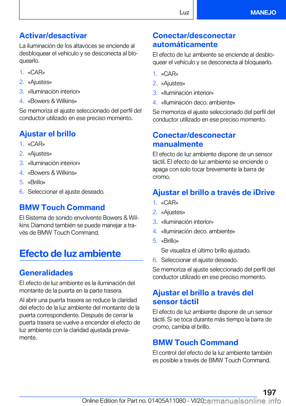 BMW 7 SERIES 2021  Manuales de Empleo (in Spanish) �A�c�t�i�v�a�r�/�d�e�s�a�c�t�i�v�a�r
�L�a��i�l�u�m�i�n�a�c�i�