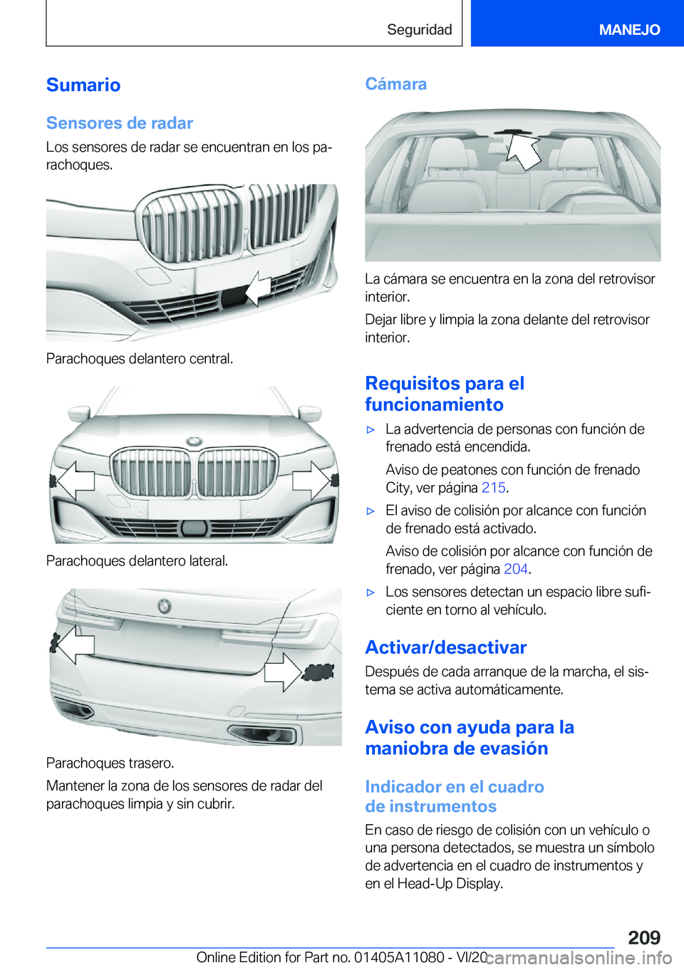 BMW 7 SERIES 2021  Manuales de Empleo (in Spanish) �S�u�m�a�r�i�o�S�e�n�s�o�r�e�s��d�e��r�a�d�a�r
�L�o�s��s�e�n�s�o�r�e�s��d�e��r�a�d�a�r��s�e��e�n�c�u�e�n�t�r�a�n��e�n��l�o�s��p�aª
�r�a�c�h�o�q�u�e�s�.
�P�a�r�a�c�h�o�q�u�e�s��d�e�l�a�n�t
