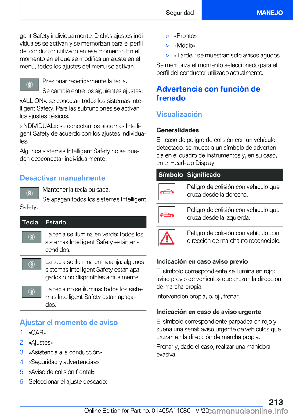 BMW 7 SERIES 2021  Manuales de Empleo (in Spanish) �g�e�n�t��S�a�f�e�t�y��i�n�d�i�v�i�d�u�a�l�m�e�n�t�e�.��D�i�c�h�o�s��a�j�u�s�t�e�s��i�n�d�iª�v�i�d�u�a�l�e�s��s�e��a�c�t�i�v�a�n��y��s�e��m�e�m�o�r�i�z�a�n��p�a�r�a��e�l��p�e�r�f�i�l�d�