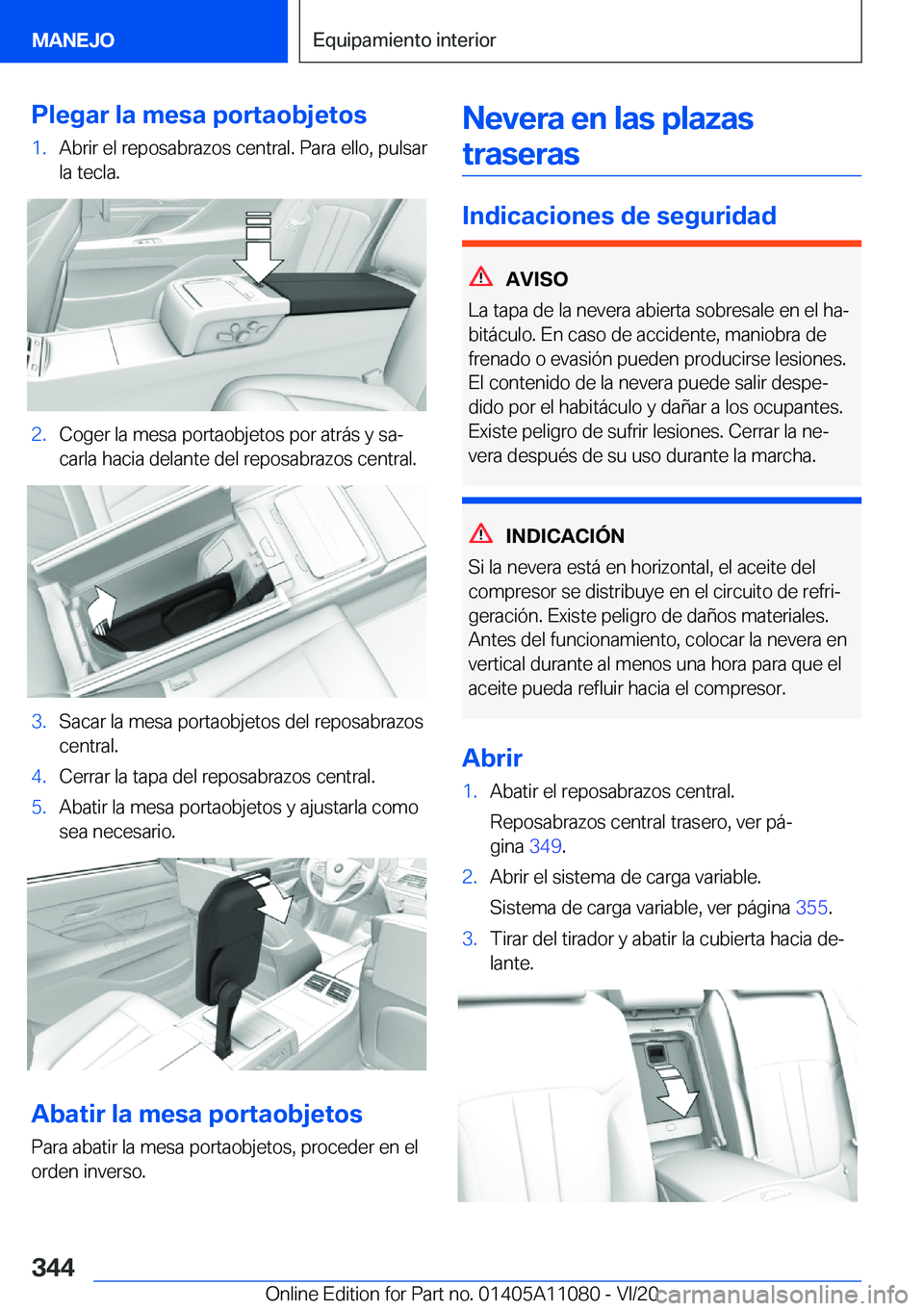 BMW 7 SERIES 2021  Manuales de Empleo (in Spanish) �P�l�e�g�a�r��l�a��m�e�s�a��p�o�r�t�a�o�b�j�e�t�o�s�1�.�A�b�r�i�r��e�l��r�e�p�o�s�a�b�r�a�z�o�s��c�e�n�t�r�a�l�.��P�a�r�a��e�l�l�o�,��p�u�l�s�a�r
�l�a��t�e�c�l�a�.�2�.�C�o�g�e�r��l�a��m�e�