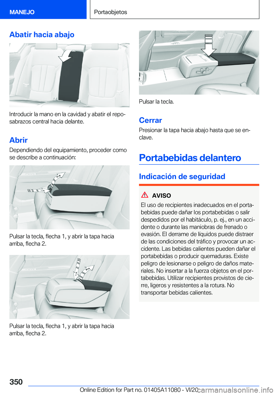 BMW 7 SERIES 2021  Manuales de Empleo (in Spanish) �A�b�a�t�i�r��h�a�c�i�a��a�b�a�j�o
�I�n�t�r�o�d�u�c�i�r��l�a��m�a�n�o��e�n��l�a��c�a�v�i�d�a�d��y��a�b�a�t�i�r��e�l��r�e�p�oª�s�a�b�r�a�z�o�s��c�e�n�t�r�a�l��h�a�c�i�a��d�e�l�a�n�t�e�.