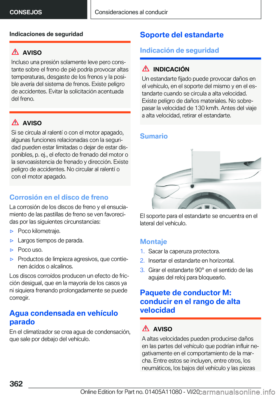 BMW 7 SERIES 2021  Manuales de Empleo (in Spanish) �I�n�d�i�c�a�c�i�o�n�e�s��d�e��s�e�g�u�r�i�d�a�d
�A�V�I�S�O
�I�n�c�l�u�s�o��u�n�a��p�r�e�s�i�