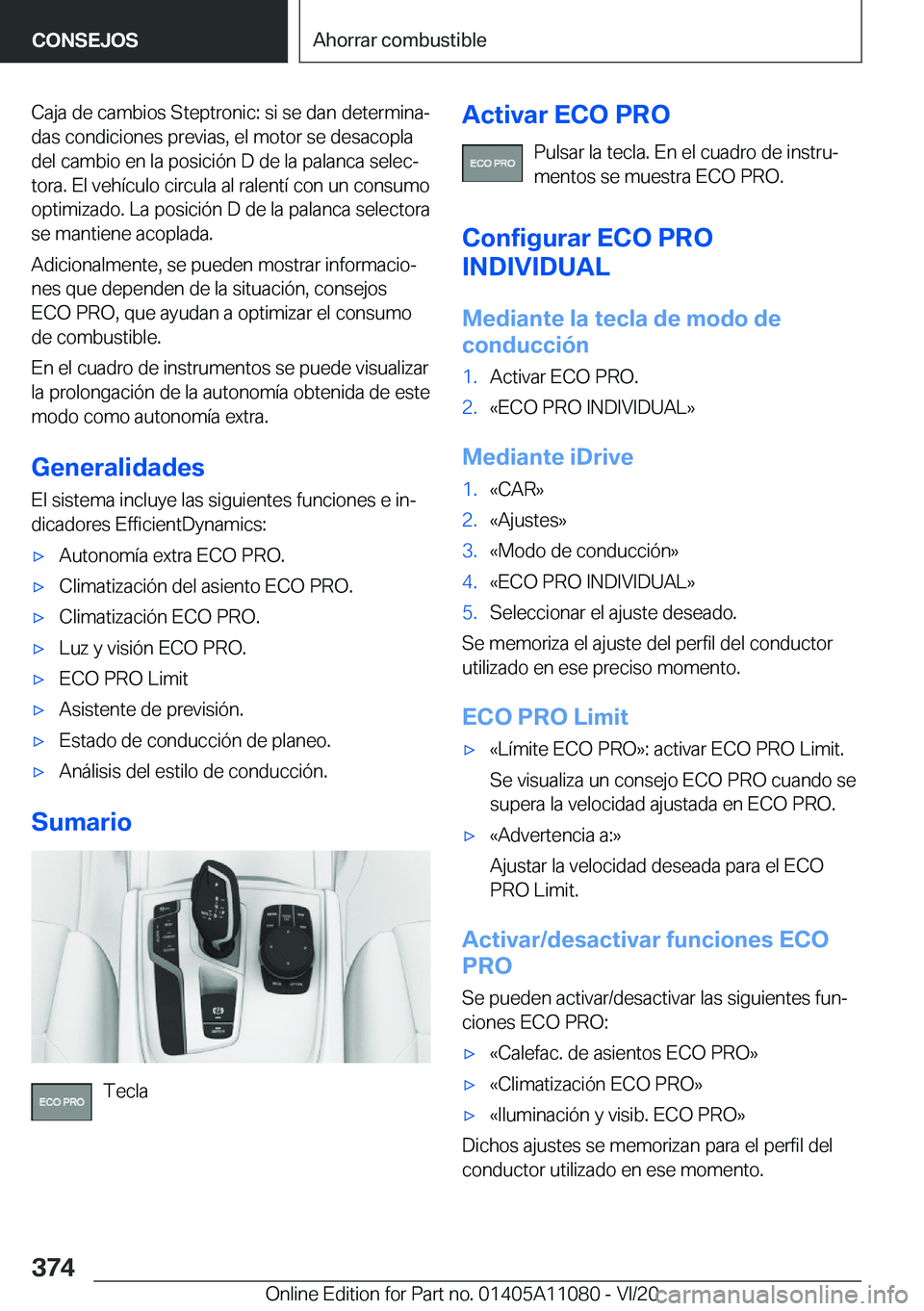 BMW 7 SERIES 2021  Manuales de Empleo (in Spanish) �C�a�j�a��d�e��c�a�m�b�i�o�s��S�t�e�p�t�r�o�n�i�c�:��s�i��s�e��d�a�n��d�e�t�e�r�m�i�n�aª
�d�a�s��c�o�n�d�i�c�i�o�n�e�s��p�r�e�v�i�a�s�,��e�l��m�o�t�o�r��s�e��d�e�s�a�c�o�p�l�a
�d�e�l��