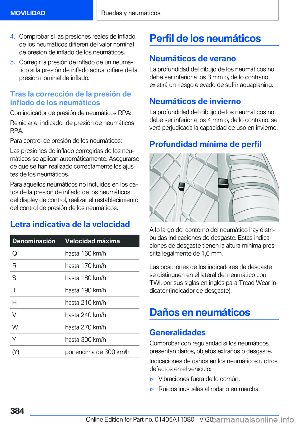 BMW 7 SERIES 2021  Manuales de Empleo (in Spanish) �4�.�C�o�m�p�r�o�b�a�r��s�i��l�a�s��p�r�e�s�i�o�n�e�s��r�e�a�l�e�s��d�e��i�n�f�l�a�d�o
�d�e��l�o�s��n�e�u�m�