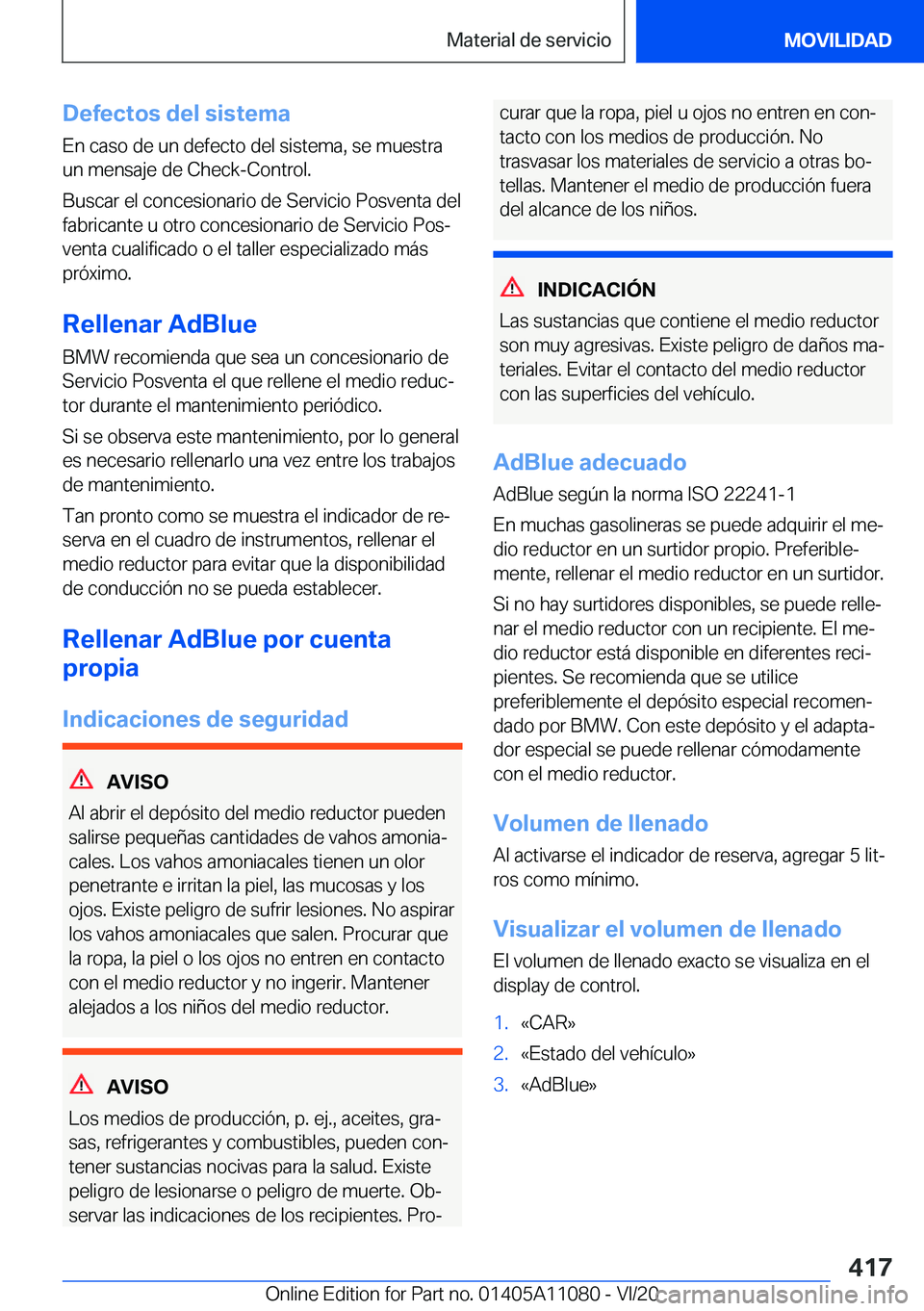 BMW 7 SERIES 2021  Manuales de Empleo (in Spanish) �D�e�f�e�c�t�o�s��d�e�l��s�i�s�t�e�m�a
�E�n��c�a�s�o��d�e��u�n��d�e�f�e�c�t�o��d�e�l��s�i�s�t�e�m�a�,��s�e��m�u�e�s�t�r�a �u�n��m�e�n�s�a�j�e��d�e��C�h�e�c�k�-�C�o�n�t�r�o�l�.
�B�u�s�c�a�