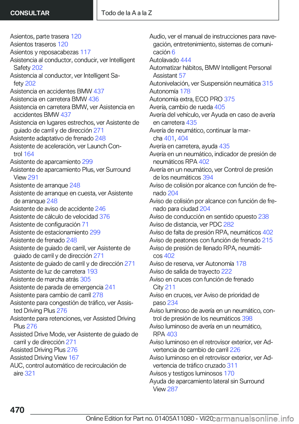 BMW 7 SERIES 2021  Manuales de Empleo (in Spanish) �A�s�i�e�n�t�o�s�,��p�a�r�t�e��t�r�a�s�e�r�a��1�2�0�
�A�s�i�e�n�t�o�s��t�r�a�s�e�r�o�s� �1�2�0�
�A�s�i�e�n�t�o�s��y��r�e�p�o�s�a�c�a�b�e�z�a�s� �1�1�7�
�A�s�i�s�t�e�n�c�i�a��a�l��c�o�n�d�