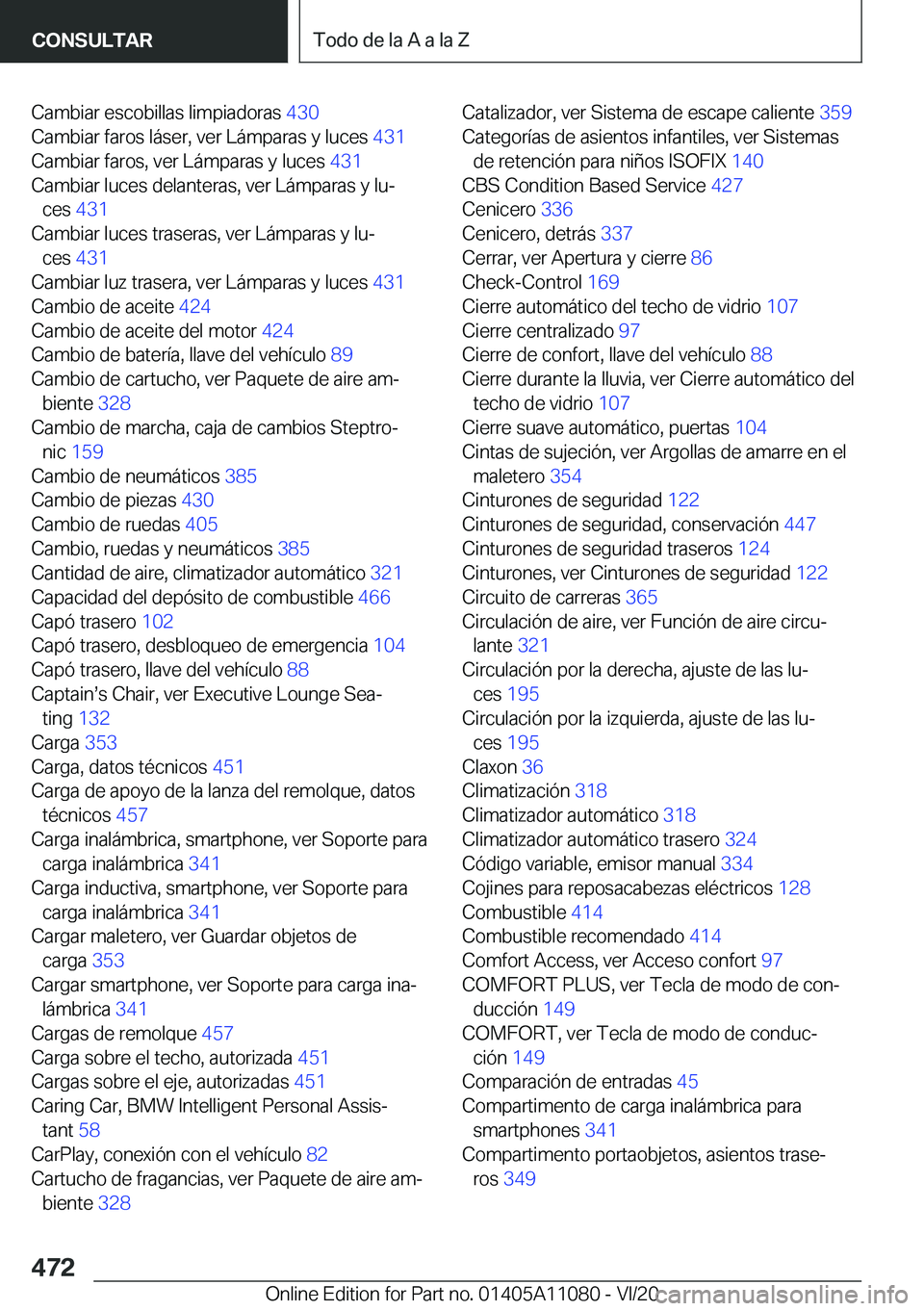 BMW 7 SERIES 2021  Manuales de Empleo (in Spanish) �C�a�m�b�i�a�r��e�s�c�o�b�i�l�l�a�s��l�i�m�p�i�a�d�o�r�a�s��4�3�0�
�C�a�m�b�i�a�r��f�a�r�o�s��l�
