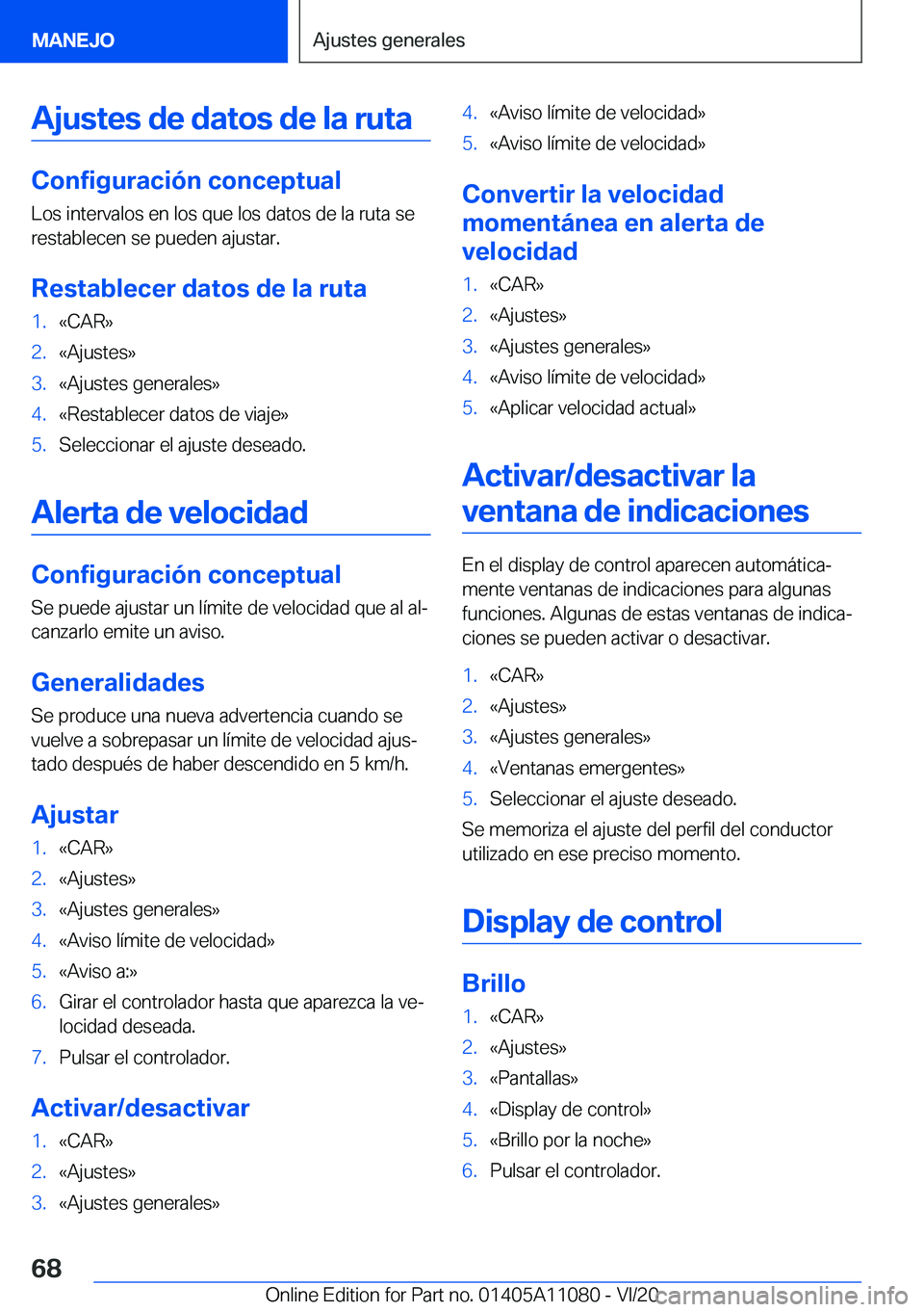 BMW 7 SERIES 2021  Manuales de Empleo (in Spanish) �A�j�u�s�t�e�s��d�e��d�a�t�o�s��d�e��l�a��r�u�t�a
�C�o�n�f�i�g�u�r�a�c�i�