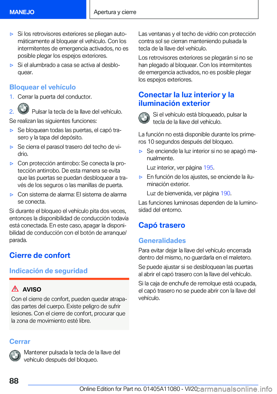 BMW 7 SERIES 2021  Manuales de Empleo (in Spanish) x�S�i��l�o�s��r�e�t�r�o�v�i�s�o�r�e�s��e�x�t�e�r�i�o�r�e�s��s�e��p�l�i�e�g�a�n��a�u�t�oª
�m�
