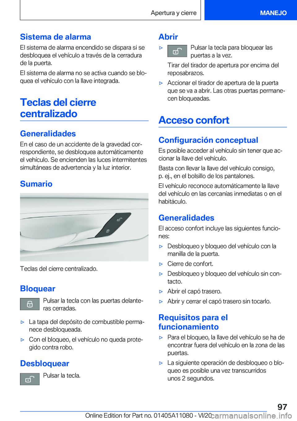 BMW 7 SERIES 2021  Manuales de Empleo (in Spanish) �S�i�s�t�e�m�a��d�e��a�l�a�r�m�a
�E�l��s�i�s�t�e�m�a��d�e��a�l�a�r�m�a��e�n�c�e�n�d�i�d�o��s�e��d�i�s�p�a�r�a��s�i��s�e
�d�e�s�b�l�o�q�u�e�a��e�l��v�e�h�