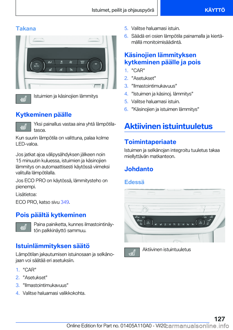 BMW 7 SERIES 2021  Omistajan Käsikirja (in Finnish) �T�a�k�a�n�a
�I�s�t�u�i�m�i�e�n��j�a��k�