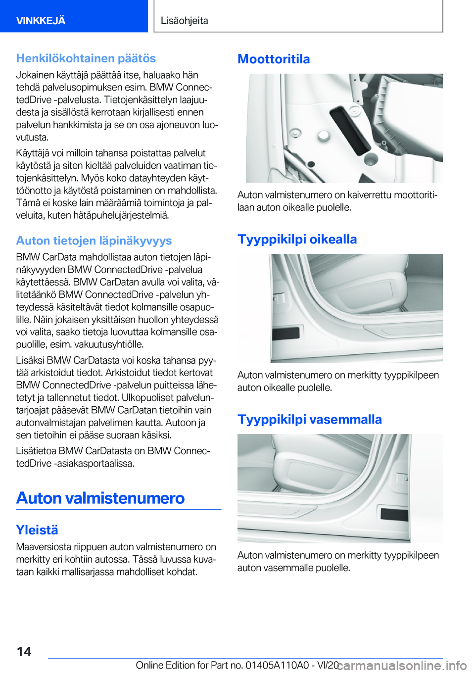BMW 7 SERIES 2021  Omistajan Käsikirja (in Finnish) �H�e�n�k�i�l�
