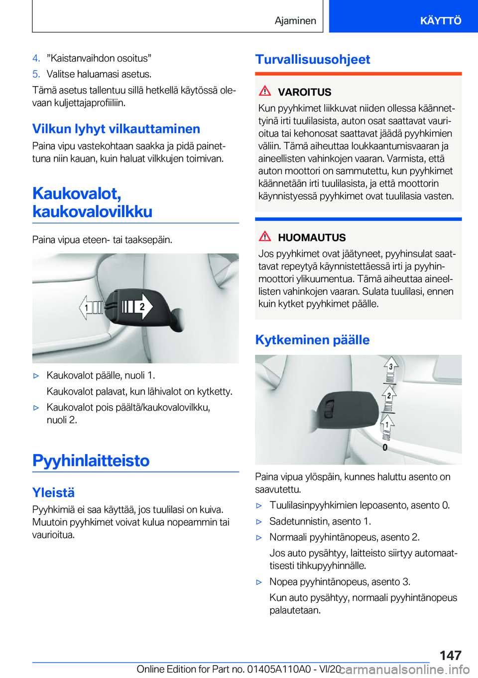 BMW 7 SERIES 2021  Omistajan Käsikirja (in Finnish) �4�.w�K�a�i�s�t�a�n�v�a�i�h�d�o�n��o�s�o�i�t�u�sw�5�.�V�a�l�i�t�s�e��h�a�l�u�a�m�a�s�i��a�s�e�t�u�s�.
�T�