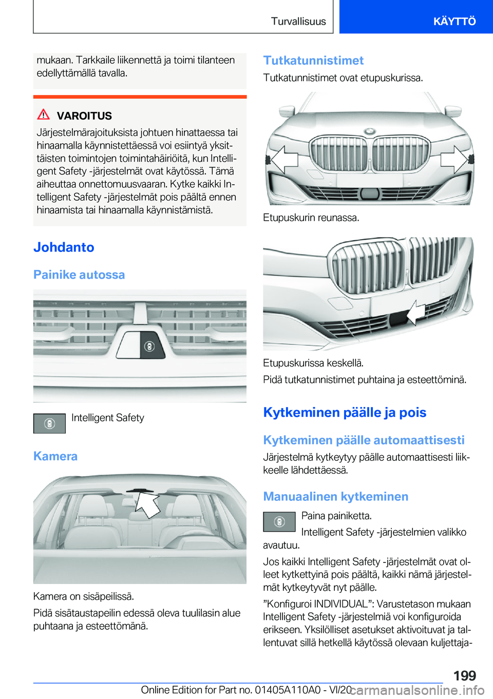 BMW 7 SERIES 2021  Omistajan Käsikirja (in Finnish) �m�u�k�a�a�n�.��T�a�r�k�k�a�i�l�e��l�i�i�k�e�n�n�e�t�t�