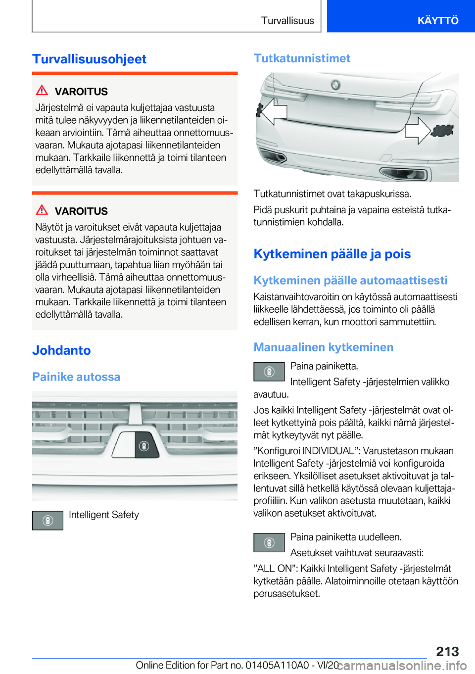 BMW 7 SERIES 2021  Omistajan Käsikirja (in Finnish) �T�u�r�v�a�l�l�i�s�u�u�s�o�h�j�e�e�t
�V�A�R�O�I�T�U�S
�J�