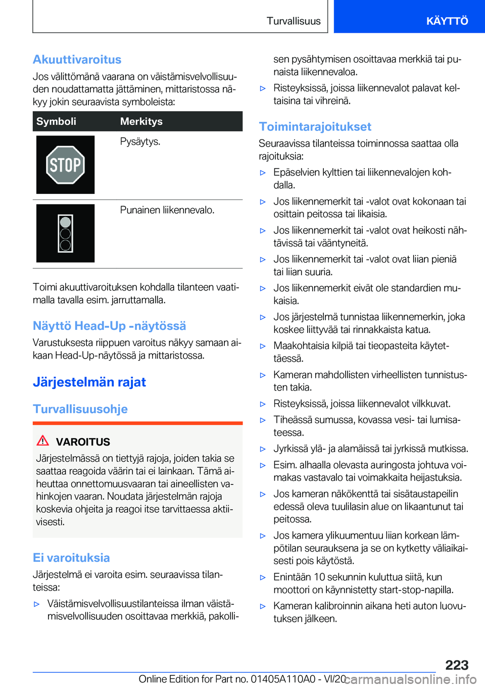 BMW 7 SERIES 2021  Omistajan Käsikirja (in Finnish) �A�k�u�u�t�t�i�v�a�r�o�i�t�u�s
�J�o�s��v�