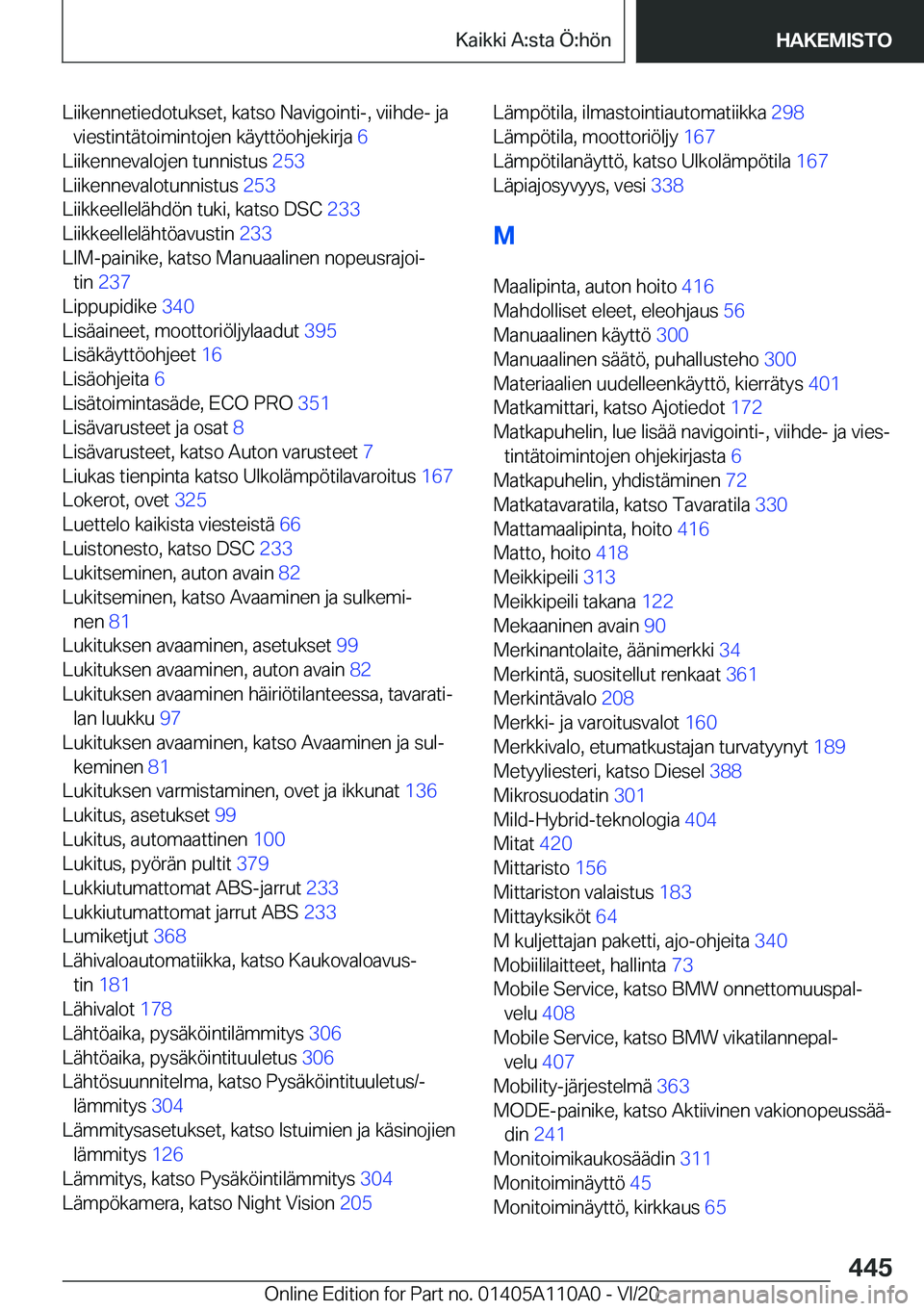 BMW 7 SERIES 2021  Omistajan Käsikirja (in Finnish) �L�i�i�k�e�n�n�e�t�i�e�d�o�t�u�k�s�e�t�,��k�a�t�s�o��N�a�v�i�g�o�i�n�t�i�-�,��v�i�i�h�d�e�-��j�a�v�i�e�s�t�i�n�t�