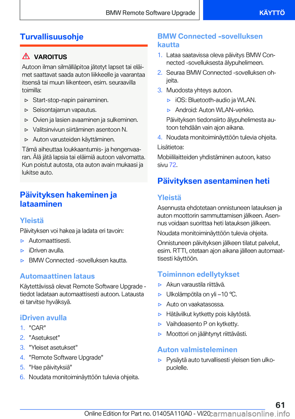 BMW 7 SERIES 2021  Omistajan Käsikirja (in Finnish) �T�u�r�v�a�l�l�i�s�u�u�s�o�h�j�e
�V�A�R�O�I�T�U�S
�A�u�t�o�o�n��i�l�m�a�n��s�i�l�m�