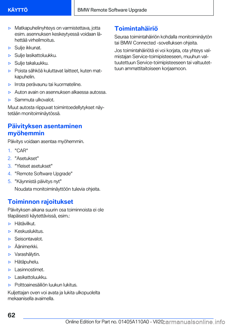 BMW 7 SERIES 2021  Omistajan Käsikirja (in Finnish) 'x�M�a�t�k�a�p�u�h�e�l�i�n�y�h�t�e�y�s��o�n��v�a�r�m�i�s�t�e�t�t�a�v�a�,��j�o�t�t�a
�e�s�i�m�.��a�s�e�n�n�u�k�s�e�n��k�e�s�k�e�y�t�y�e�s�s�