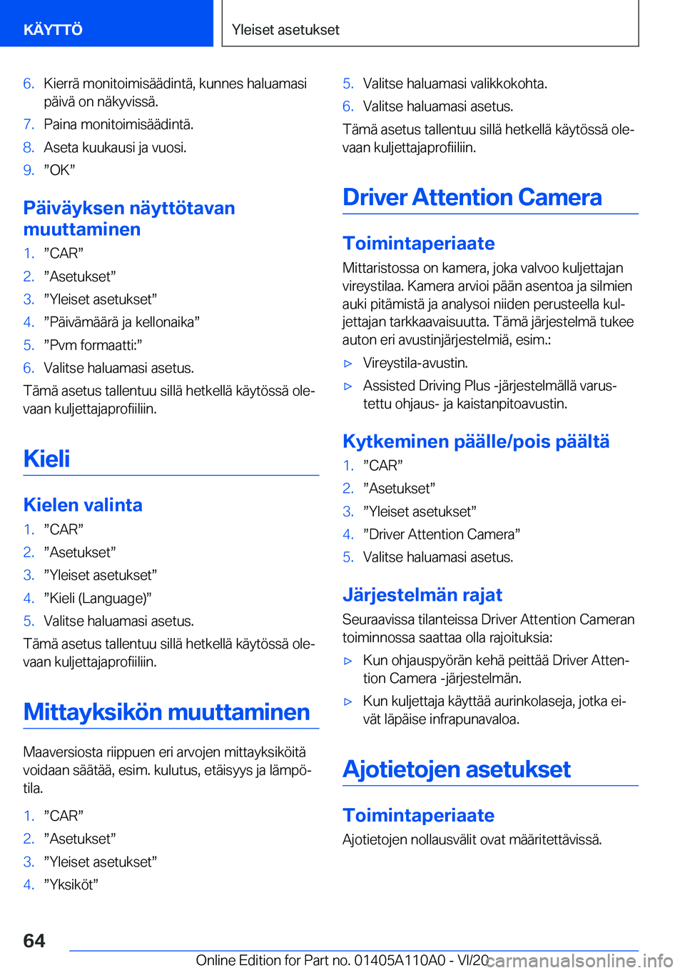 BMW 7 SERIES 2021  Omistajan Käsikirja (in Finnish) �6�.�K�i�e�r�r�