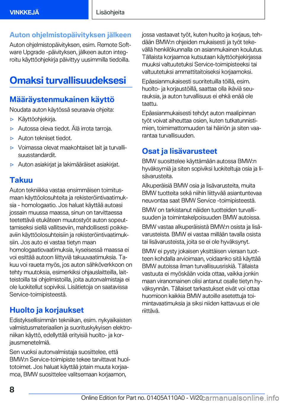 BMW 7 SERIES 2021  Omistajan Käsikirja (in Finnish) �A�u�t�o�n��o�h�j�e�l�m�i�s�t�o�p�