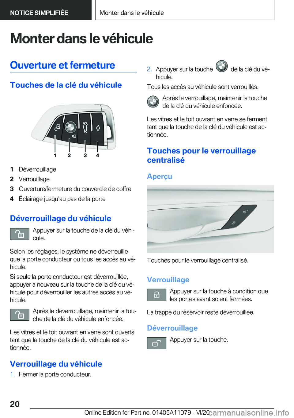 BMW 7 SERIES 2021  Notices Demploi (in French) �M�o�n�t�e�r��d�a�n�s��l�e��v�é�h�i�c�u�l�e�O�u�v�e�r�t�u�r�e��e�t��f�e�r�m�e�t�u�r�e
�T�o�u�c�h�e�s��d�e��l�a��c�l�é��d�u��v�é�h�i�c�u�l�e
�1�D�é�v�e�r�r�o�u�i�l�l�a�g�e�2�V�e�r�r�o�u�i