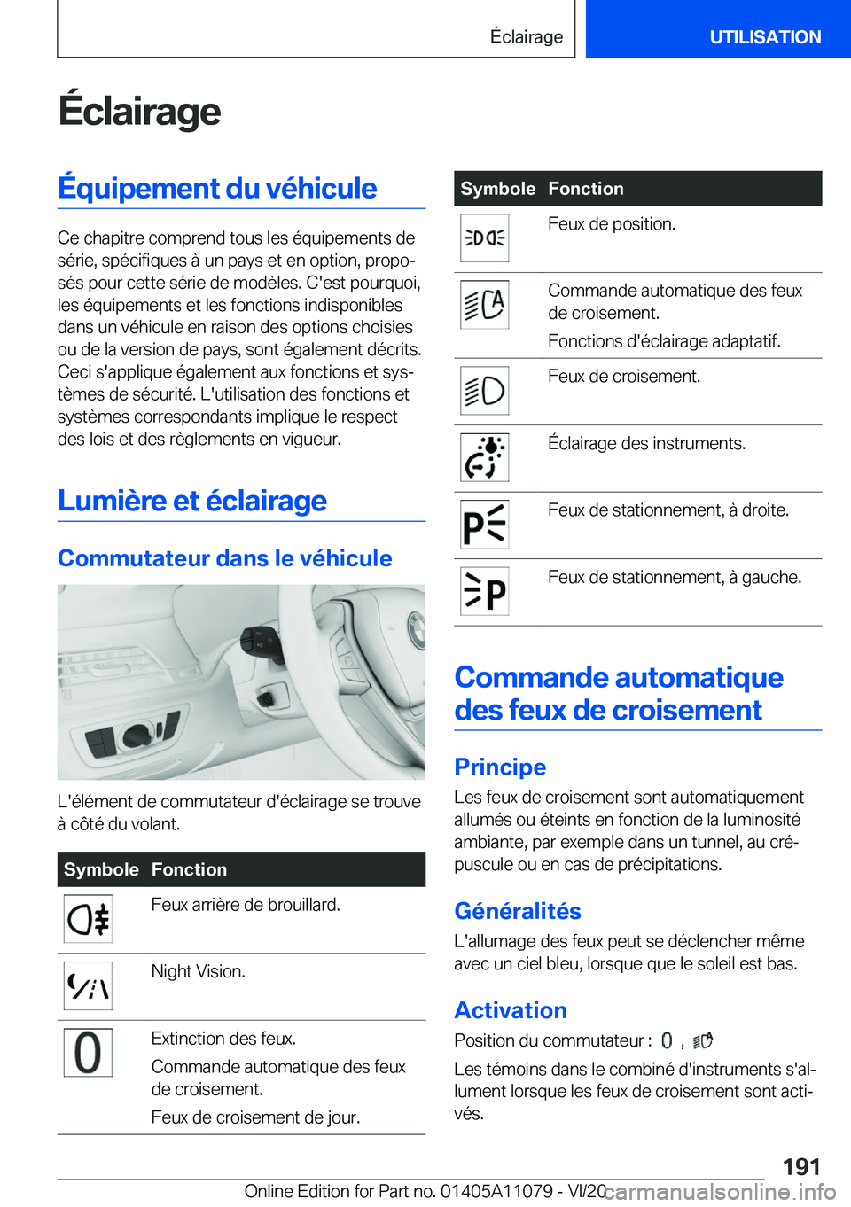 BMW 7 SERIES 2021  Notices Demploi (in French) �É�c�l�a�i�r�a�g�e�É�q�u�i�p�e�m�e�n�t��d�u��v�é�h�i�c�u�l�e
�C�e��c�h�a�p�i�t�r�e��c�o�m�p�r�e�n�d��t�o�u�s��l�e�s��é�q�u�i�p�e�m�e�n�t�s��d�e�s�é�r�i�e�,��s�p�é�c�i�f�i�q�u�e�s��