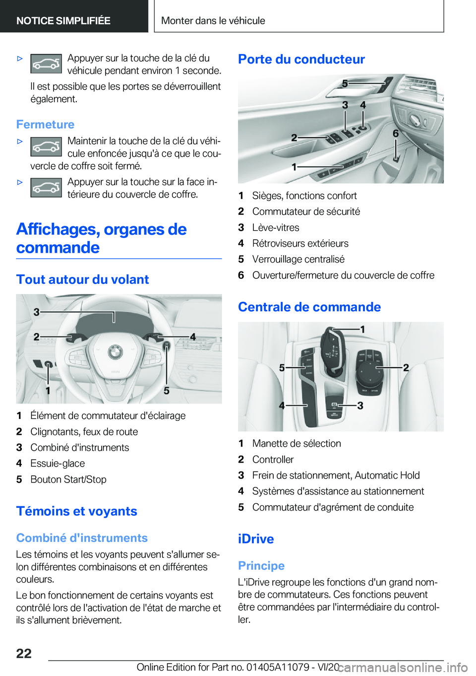 BMW 7 SERIES 2021  Notices Demploi (in French) 'x�A�p�p�u�y�e�r��s�u�r��l�a��t�o�u�c�h�e��d�e��l�a��c�l�é��d�u�v�é�h�i�c�u�l�e��p�e�n�d�a�n�t��e�n�v�i�r�o�n��1��s�e�c�o�n�d�e�.
�I�l��e�s�t��p�o�s�s�i�b�l�e��q�u�e��l�e�s��p�o�