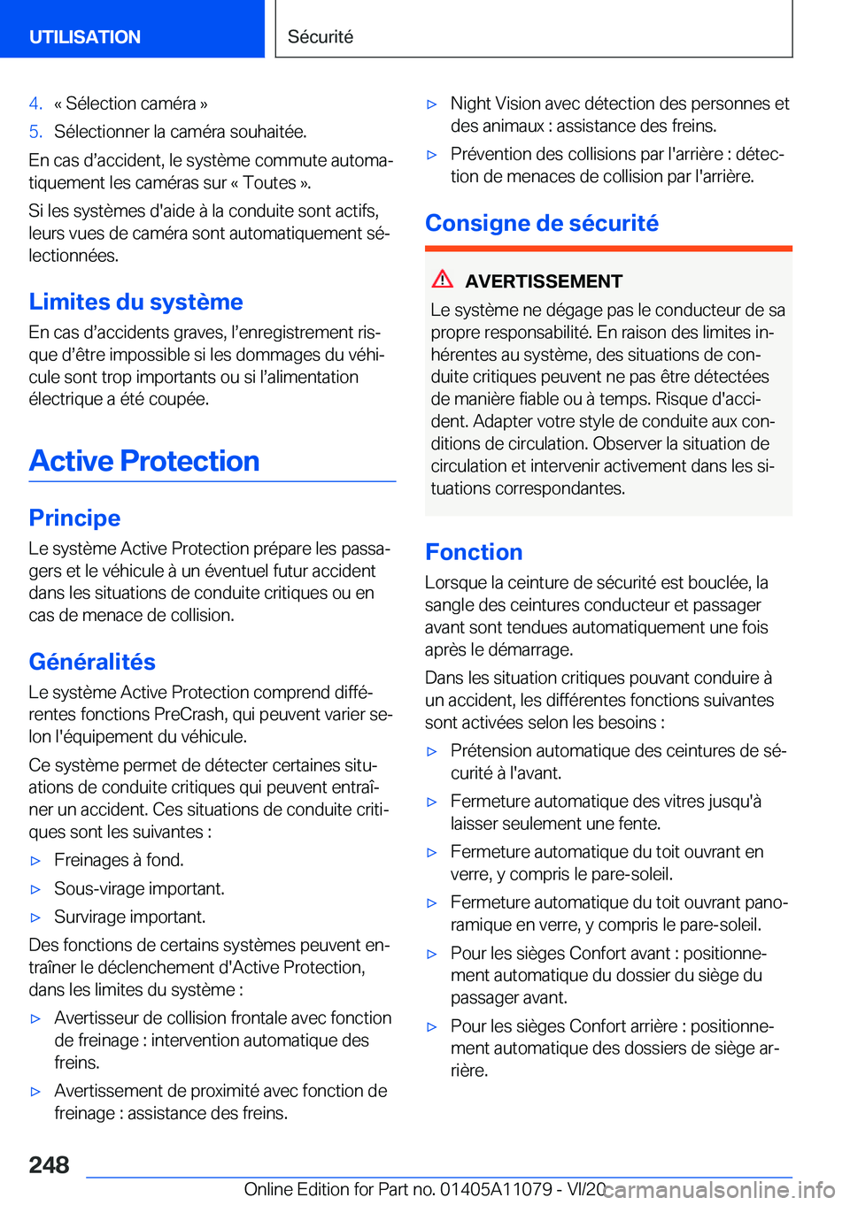 BMW 7 SERIES 2021  Notices Demploi (in French) �4�.�k��S�é�l�e�c�t�i�o�n��c�a�m�é�r�a��{�5�.�S�é�l�e�c�t�i�o�n�n�e�r��l�a��c�a�m�é�r�a��s�o�u�h�a�i�t�é�e�.
�E�n��c�a�s��ds�a�c�c�i�d�e�n�t�,��l�e��s�y�s�t�è�m�e��c�o�m�m�u�t�e��a�