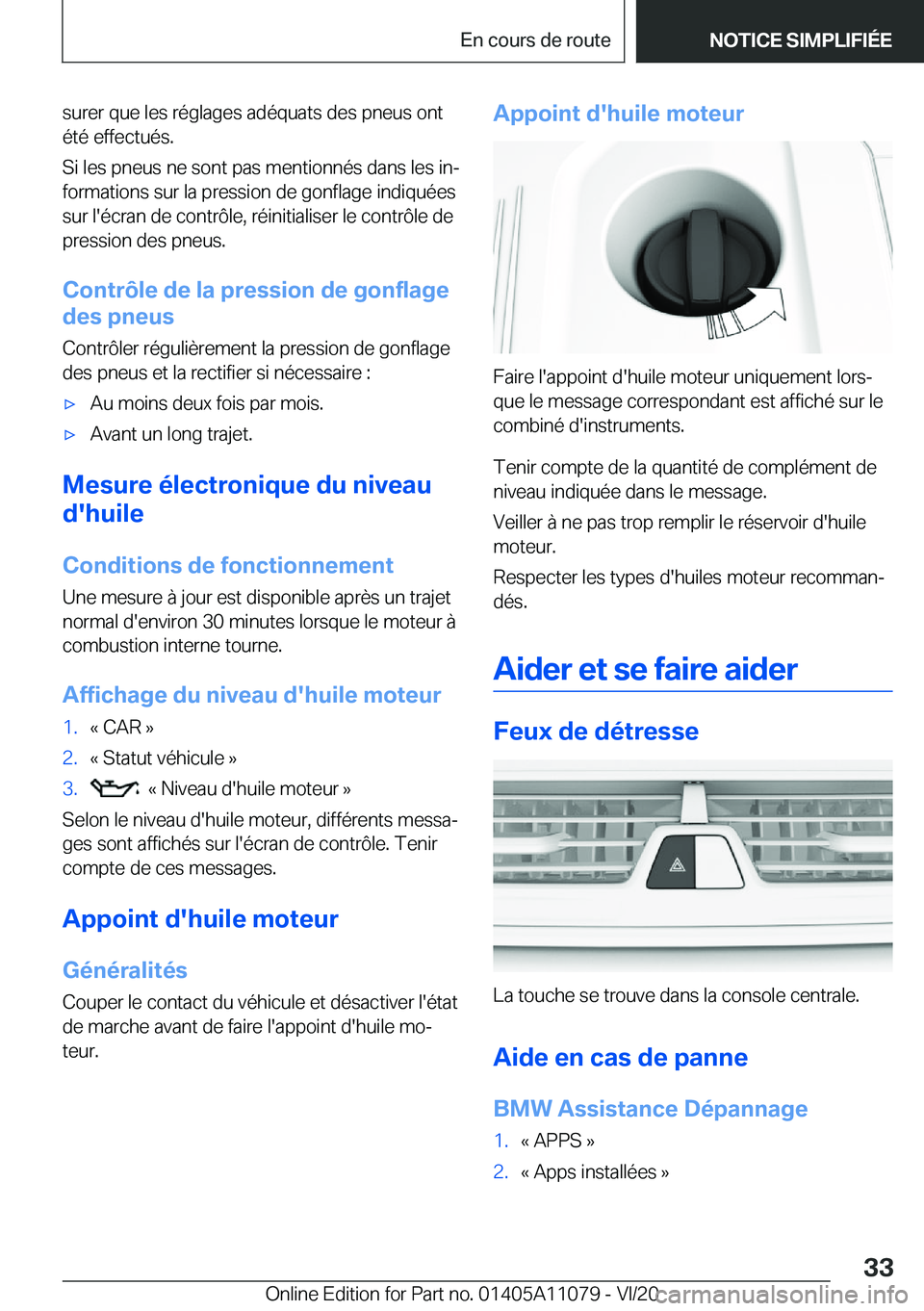 BMW 7 SERIES 2021  Notices Demploi (in French) �s�u�r�e�r��q�u�e��l�e�s��r�é�g�l�a�g�e�s��a�d�é�q�u�a�t�s��d�e�s��p�n�e�u�s��o�n�t
�é�t�é��e�f�f�e�c�t�u�é�s�.
�S�i��l�e�s��p�n�e�u�s��n�e��s�o�n�t��p�a�s��m�e�n�t�i�o�n�n�é�s��d