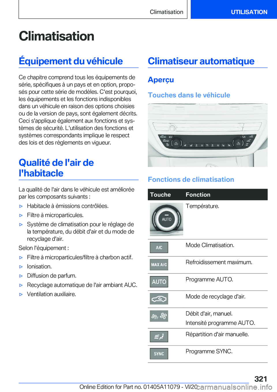 BMW 7 SERIES 2021  Notices Demploi (in French) �C�l�i�m�a�t�i�s�a�t�i�o�n�É�q�u�i�p�e�m�e�n�t��d�u��v�é�h�i�c�u�l�e
�C�e��c�h�a�p�i�t�r�e��c�o�m�p�r�e�n�d��t�o�u�s��l�e�s��é�q�u�i�p�e�m�e�n�t�s��d�e�s�é�r�i�e�,��s�p�é�c�i�f�i�q�u�e�s