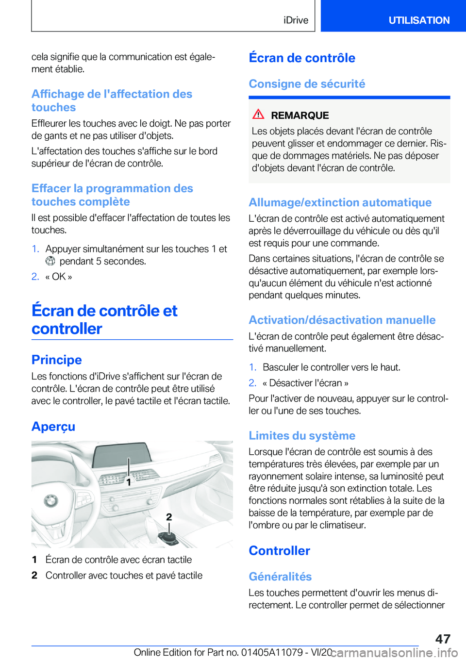 BMW 7 SERIES 2021  Notices Demploi (in French) �c�e�l�a��s�i�g�n�i�f�i�e��q�u�e��l�a��c�o�m�m�u�n�i�c�a�t�i�o�n��e�s�t��é�g�a�l�ej
�m�e�n�t��é�t�a�b�l�i�e�.
�A�f�f�i�c�h�a�g�e��d�e��l�'�a�f�f�e�c�t�a�t�i�o�n��d�e�s
�t�o�u�c�h�e�s
