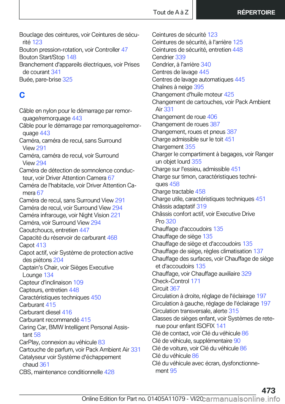 BMW 7 SERIES 2021  Notices Demploi (in French) �B�o�u�c�l�a�g�e��d�e�s��c�e�i�n�t�u�r�e�s�,��v�o�i�r��C�e�i�n�t�u�r�e�s��d�e��s�é�c�uj�r�i�t�é� �1�2�3 �
�B�o�u�t�o�n��p�r�e�s�s�i�o�n�-�r�o�t�a�t�i�o�n�,��v�o�i�r��C�o�n�t�r�o�l�l�e�r�