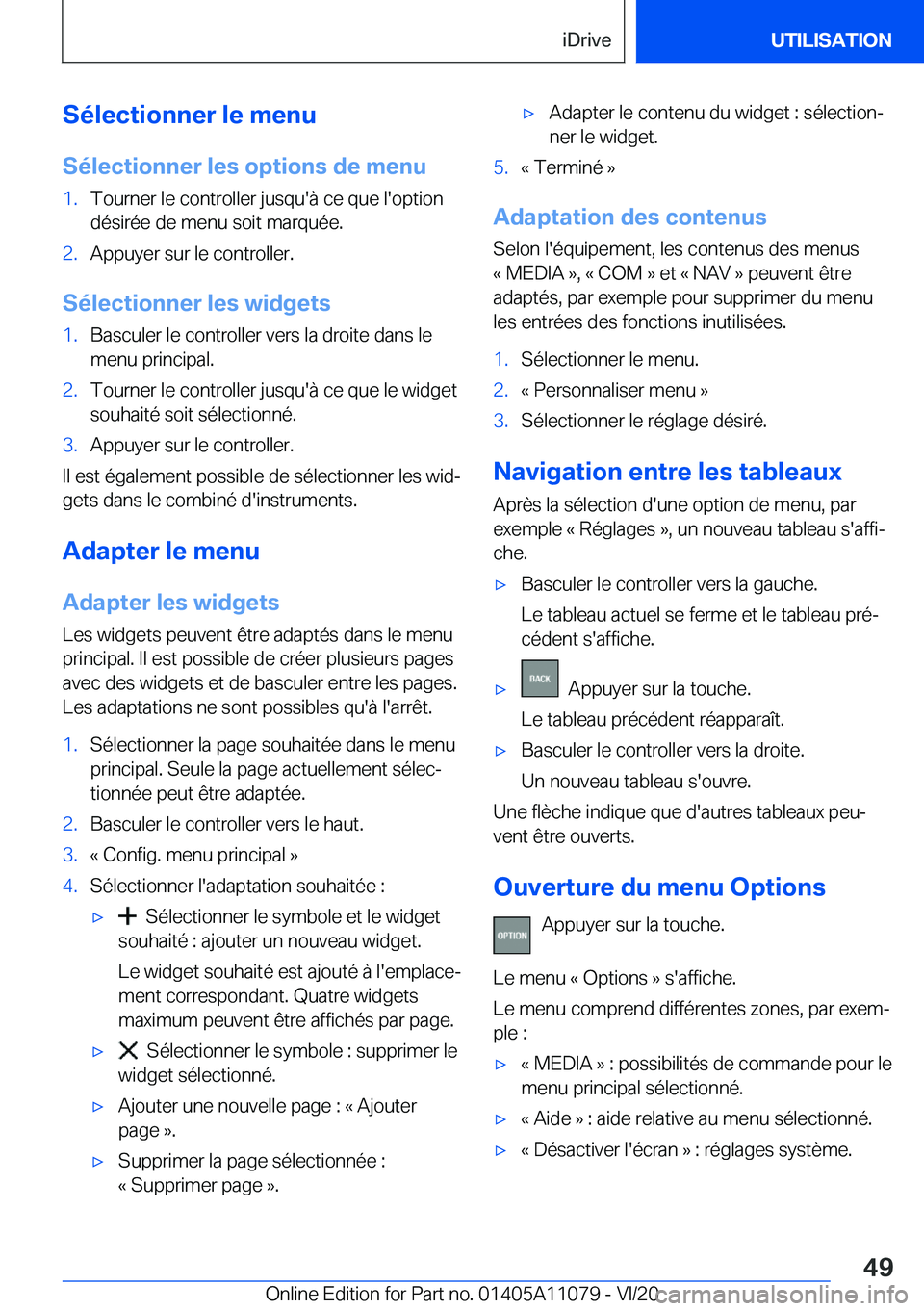 BMW 7 SERIES 2021  Notices Demploi (in French) �S�é�l�e�c�t�i�o�n�n�e�r��l�e��m�e�n�u�S�é�l�e�c�t�i�o�n�n�e�r��l�e�s��o�p�t�i�o�n�s��d�e��m�e�n�u�1�.�T�o�u�r�n�e�r��l�e��c�o�n�t�r�o�l�l�e�r��j�u�s�q�u�'�