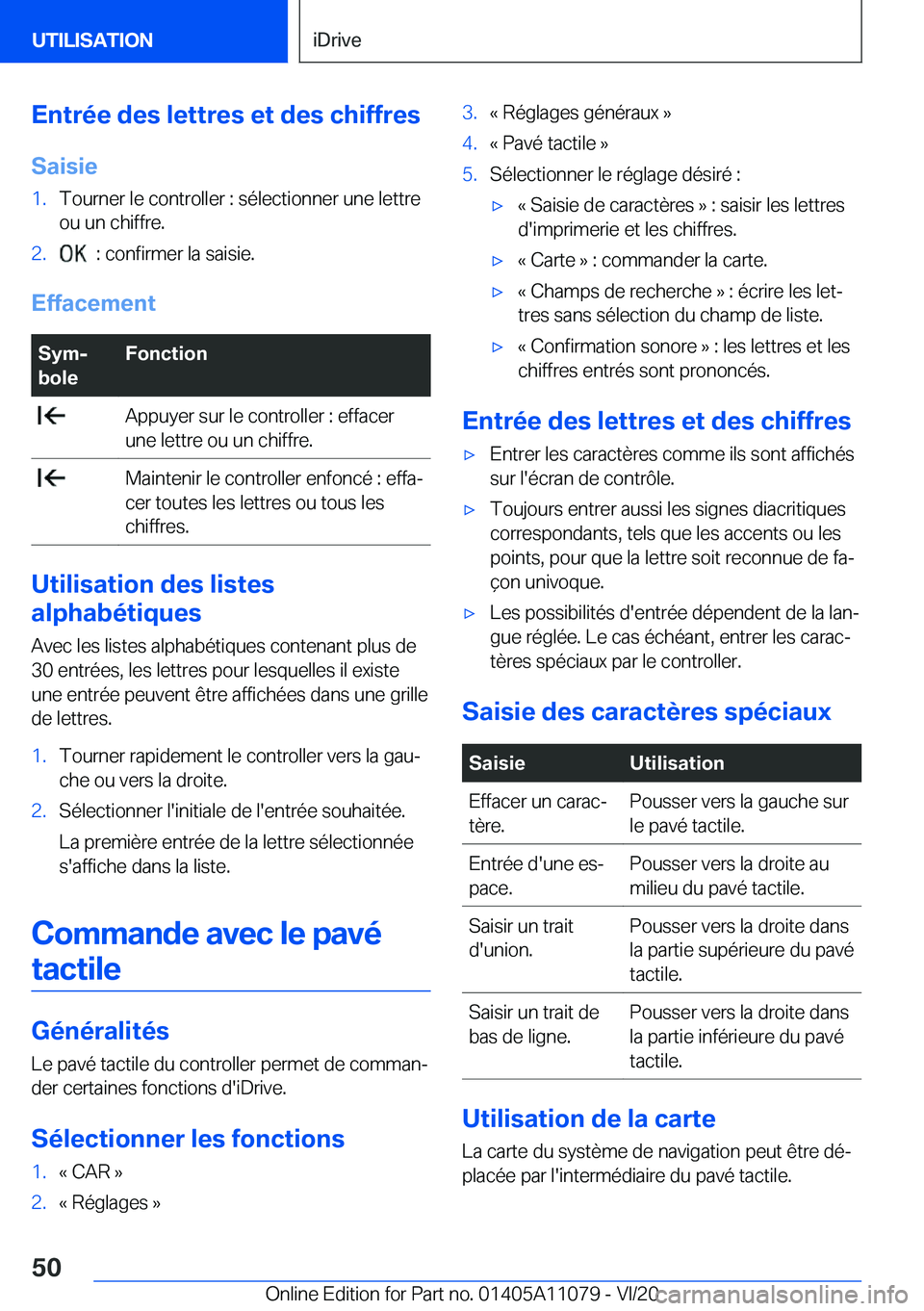 BMW 7 SERIES 2021  Notices Demploi (in French) �E�n�t�r�é�e��d�e�s��l�e�t�t�r�e�s��e�t��d�e�s��c�h�i�f�f�r�e�s
�S�a�i�s�i�e�1�.�T�o�u�r�n�e�r��l�e��c�o�n�t�r�o�l�l�e�r��:��s�é�l�e�c�t�i�o�n�n�e�r��u�n�e��l�e�t�t�r�e
�o�u��u�n��c�h�i