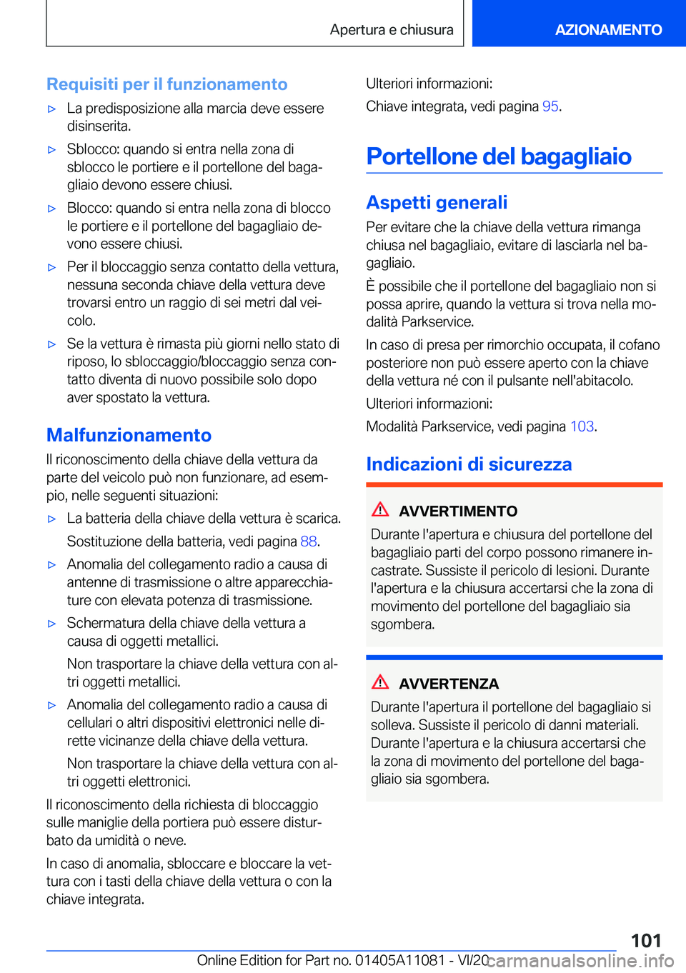 BMW 7 SERIES 2021  Libretti Di Uso E manutenzione (in Italian) �R�e�q�u�i�s�i�t�i��p�e�r��i�l��f�u�n�z�i�o�n�a�m�e�n�t�o'x�L�a��p�r�e�d�i�s�p�o�s�i�z�i�o�n�e��a�l�l�a��m�a�r�c�i�a��d�e�v�e��e�s�s�e�r�e
�d�i�s�i�n�s�e�r�i�t�a�.'x�S�b�l�o�c�c�o�:��
