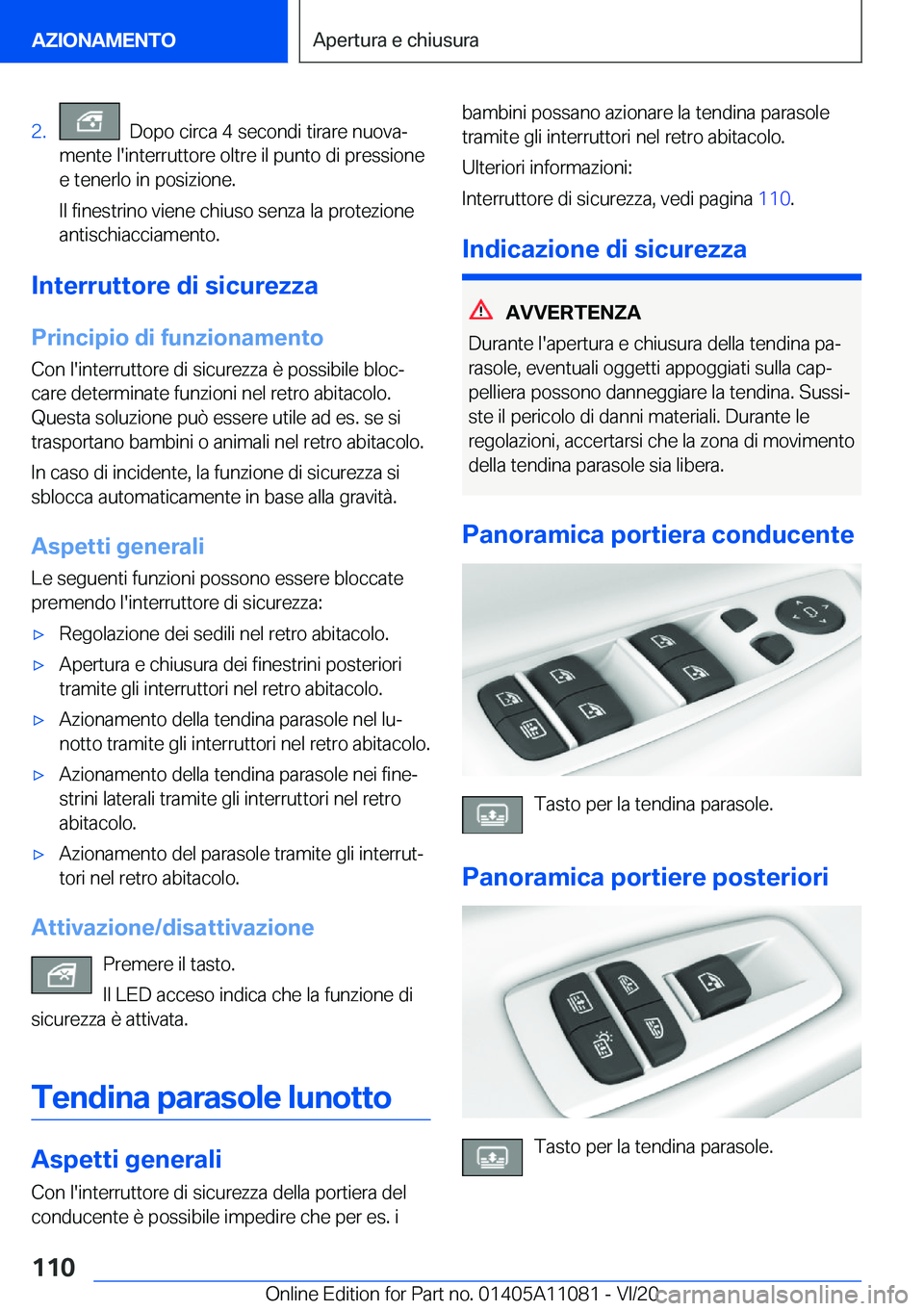 BMW 7 SERIES 2021  Libretti Di Uso E manutenzione (in Italian) �2�.���D�o�p�o��c�i�r�c�a��4��s�e�c�o�n�d�i��t�i�r�a�r�e��n�u�o�v�aª
�m�e�n�t�e��l�'�i�n�t�e�r�r�u�t�t�o�r�e��o�l�t�r�e��i�l��p�u�n�t�o��d�i��p�r�e�s�s�i�o�n�e
�e��t�e�n�e�r�l�o��