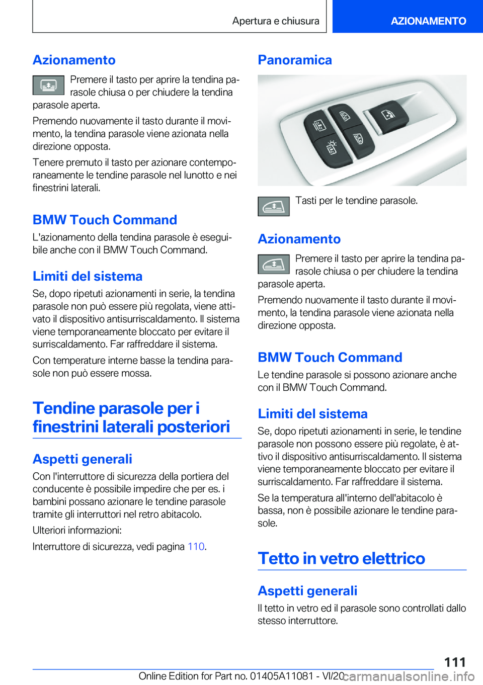 BMW 7 SERIES 2021  Libretti Di Uso E manutenzione (in Italian) �A�z�i�o�n�a�m�e�n�t�o�P�r�e�m�e�r�e��i�l��t�a�s�t�o��p�e�r��a�p�r�i�r�e��l�a��t�e�n�d�i�n�a��p�aª
�r�a�s�o�l�e��c�h�i�u�s�a��o��p�e�r��c�h�i�u�d�e�r�e��l�a��t�e�n�d�i�n�a
�p�a�r�a�s�o�