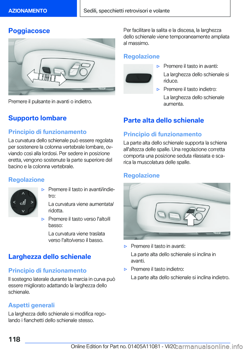 BMW 7 SERIES 2021  Libretti Di Uso E manutenzione (in Italian) �P�o�g�g�i�a�c�o�s�c�e
�P�r�e�m�e�r�e��i�l��p�u�l�s�a�n�t�e��i�n��a�v�a�n�t�i��o��i�n�d�i�e�t�r�o�.�S�u�p�p�o�r�t�o��l�o�m�b�a�r�e
�P�r�i�n�c�i�p�i�o��d�i��f�u�n�z�i�o�n�a�m�e�n�t�o
�L�a��c�